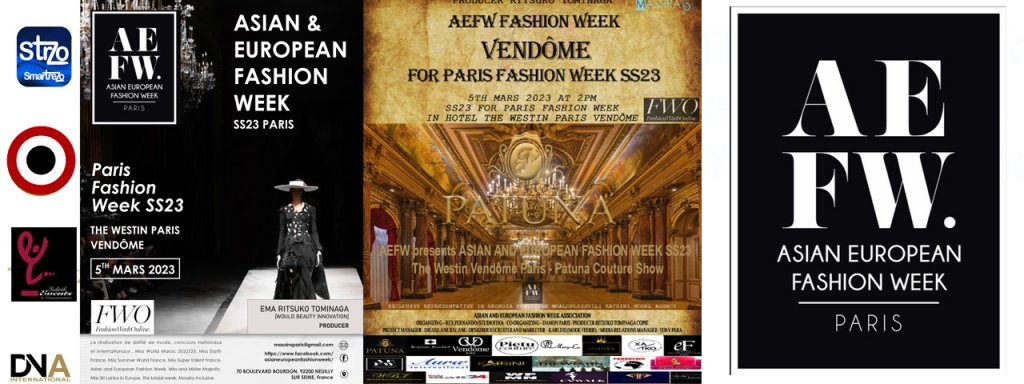 AEFW presents ASIAN AND EUROPEAN FASHION WEEK SS23  - The Westin Vendôme Paris - Patuna Couture Show 